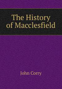 The History of Macclesfield