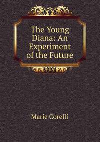 The Young Diana: An Experiment of the Future