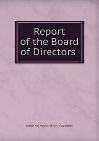 Report of the Board of Directors .
