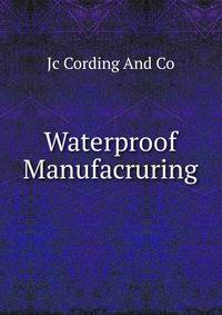 Waterproof Manufacruring