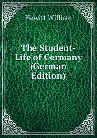 The Student-Life of Germany (German Edition)
