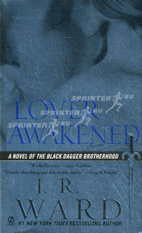 Lover Awakened: A Novel of the Black Dagger Brotherhood