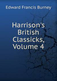 Harrison's British Classicks, Volume 4