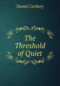 The Threshold of Quiet