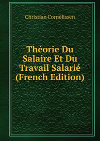 Theorie Du Salaire Et Du Travail Salarie (French Edition)
