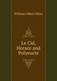 Le Cid, Horace and Polyeucte