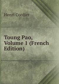 Toung Pao, Volume 1 (French Edition)
