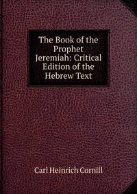 The Book of the Prophet Jeremiah: Critical Edition of the Hebrew Text