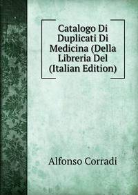 Catalogo Di Duplicati Di Medicina (Della Libreria Del (Italian Edition)
