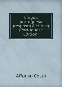 Lingua portuguesa (resposta a critica) (Portuguese Edition)