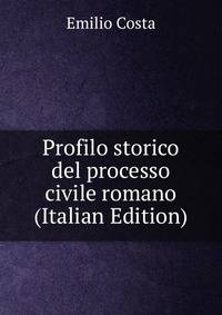 Profilo storico del processo civile romano (Italian Edition)