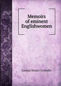 Memoirs of eminent Englishwomen
