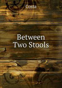 Between Two Stools