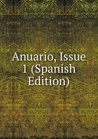 Anuario, Issue 1 (Spanish Edition)