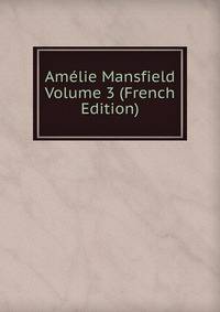 Amelie Mansfield Volume 3 (French Edition)
