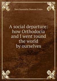 A social departure: how Orthodocia and I went round the world by ourselves