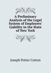 A Preliminary Analysis of the Legal System of Employers' Liability in the State of New York