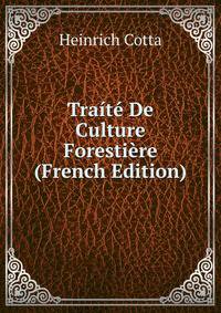 Traite De Culture Forestiere (French Edition)