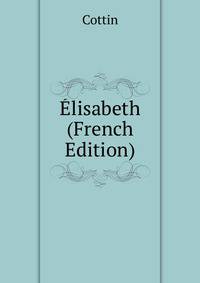 Elisabeth (French Edition)