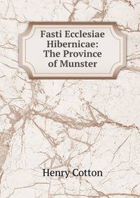 Fasti Ecclesiae Hibernicae: The Province of Munster