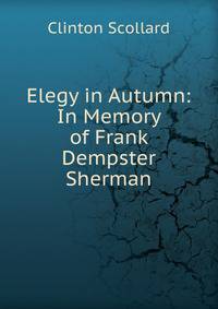 Elegy in Autumn: In Memory of Frank Dempster Sherman