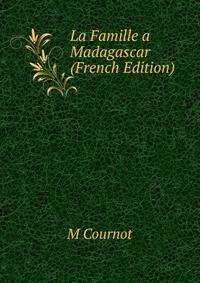 La Famille a Madagascar (French Edition)