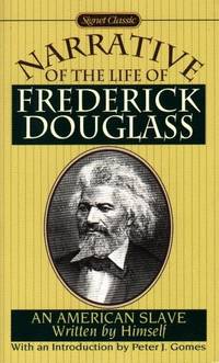 Narrative of the Life of Frederick Douglass, an American Slave: Written by Himself