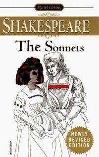 The Sonnets (Signet Classic Shakespeare Series)