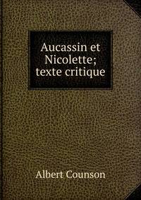 Aucassin et Nicolette; texte critique