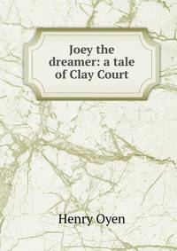 Joey the dreamer: a tale of Clay Court