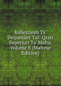 Kollezzjoni Ta' Deijonijiet Tal- Qrati Superjuri Ta' Malta, Volume 8 (Maltese Edition)