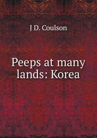 Peeps at many lands: Korea.