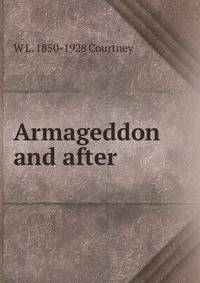 Armageddon and after