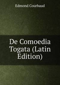 De Comoedia Togata (Latin Edition)