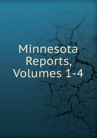 Minnesota Reports, Volumes 1-4