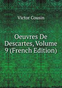 Oeuvres De Descartes, Volume 9 (French Edition)