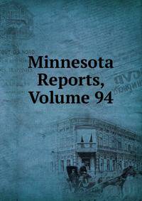 Minnesota Reports, Volume 94