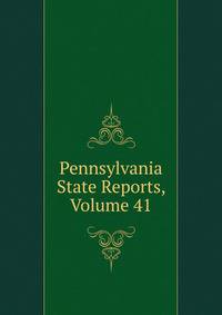 Pennsylvania State Reports, Volume 41