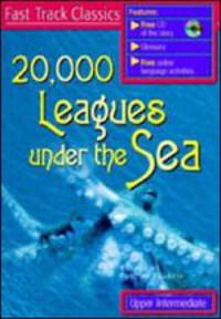 Fast Track Classics Upper-Intermediate. 20000 League Under Sea. Student's Book