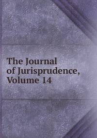 The Journal of Jurisprudence, Volume 14