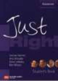 Just Right Advanced. Student's Book (British English)