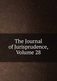 The Journal of Jurisprudence, Volume 28
