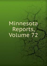 Minnesota Reports, Volume 72