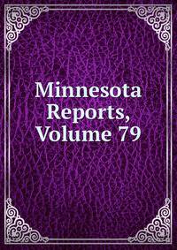 Minnesota Reports, Volume 79