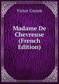 Madame De Chevreuse (French Edition)
