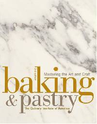Baking and Pastry. Mastering the Art and Craft