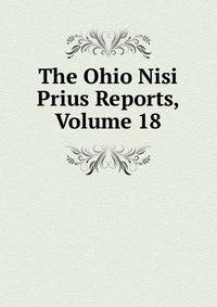 The Ohio Nisi Prius Reports, Volume 18