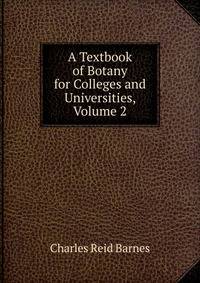 A Textbook of Botany for Colleges and Universities, Volume 2