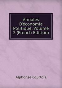 Annales D'?conomie Politique, Volume 2 (French Edition)