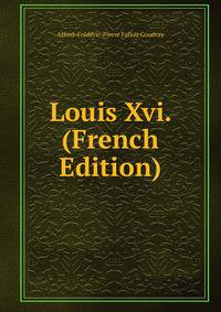 Louis Xvi. (French Edition)